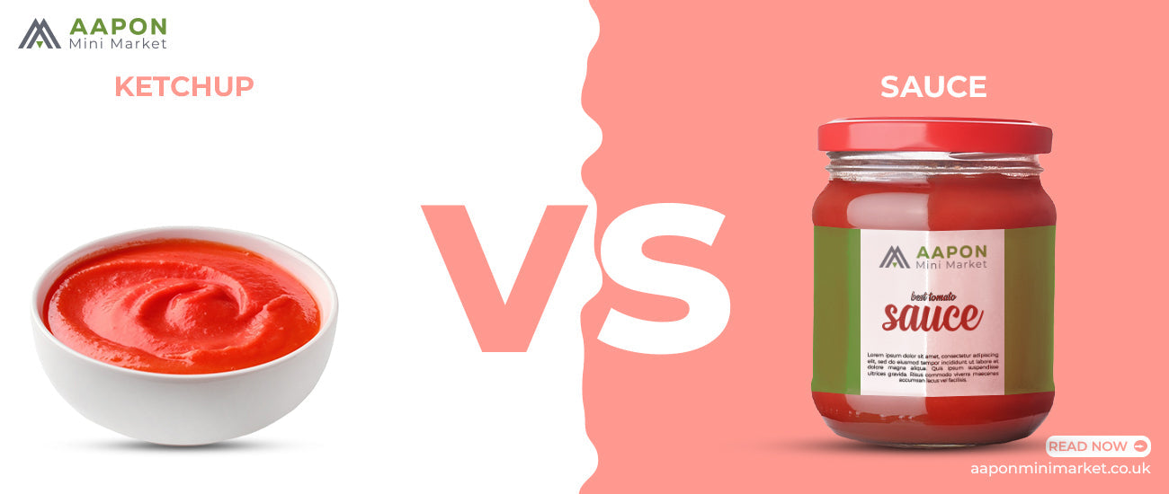 Ketchup vs Tomato Sauce: Key Differences Explained – Aapon Mini Market Ltd